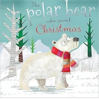 The Polar Bear Who Saved Christmas